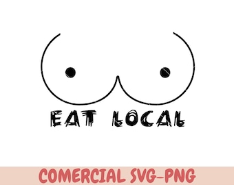 Eat Local svg, Breast Feeding , Funny Shirt, Baby Shower Gift, Drink Local, Breastfeeding svg, Breastfeeding Quote, Baby Onesie Design svg