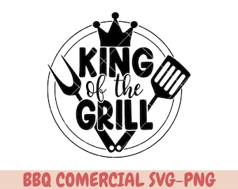 King Of The Grill SVG, Cut File, Cricut, Commercial use, Instant Download, Silhouette, Barbecue svg, Bbq Dad svg, Bbq Maste svg, bbq svg