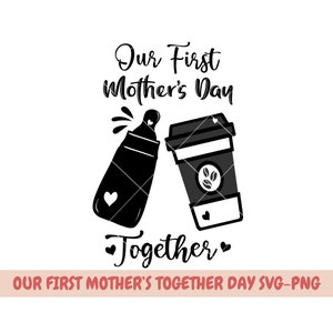 Nosso primeiro dia das mães svg, mamãe me svg, Xícara de café fofa Felicidades Mamadeira SVG, Nova mamãe DIY Dia das Mães, Primeiros arquivos Cricut do Dia das Mães