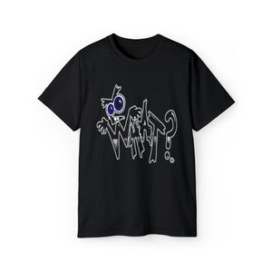 ¿QUÉ? Camiseta de algodón ultra unisex frustrado punto de ruptura espera WTF hay algo mal HELLO wake up Funny!