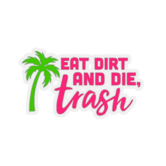 Sticker featuring Blanche Devereaux from Golden Girls with the Eat Dirt and Die Trash phrase