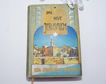 Das neue Jerusalem - Ein jüdischer Roman – Buch antiquarisch 1905 , Judaica