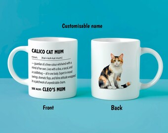Personalised Calico Cat Mum Mug – Custom Cat Name Gift – Funny Calico Cat Definition – Multicolour Cat Lover Present – Custom Cat Mug