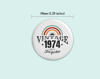 50th birthday Badge | Vintage 1974 | Aged to perfection | Birthday Gift | Large badge | Retro button pin badge