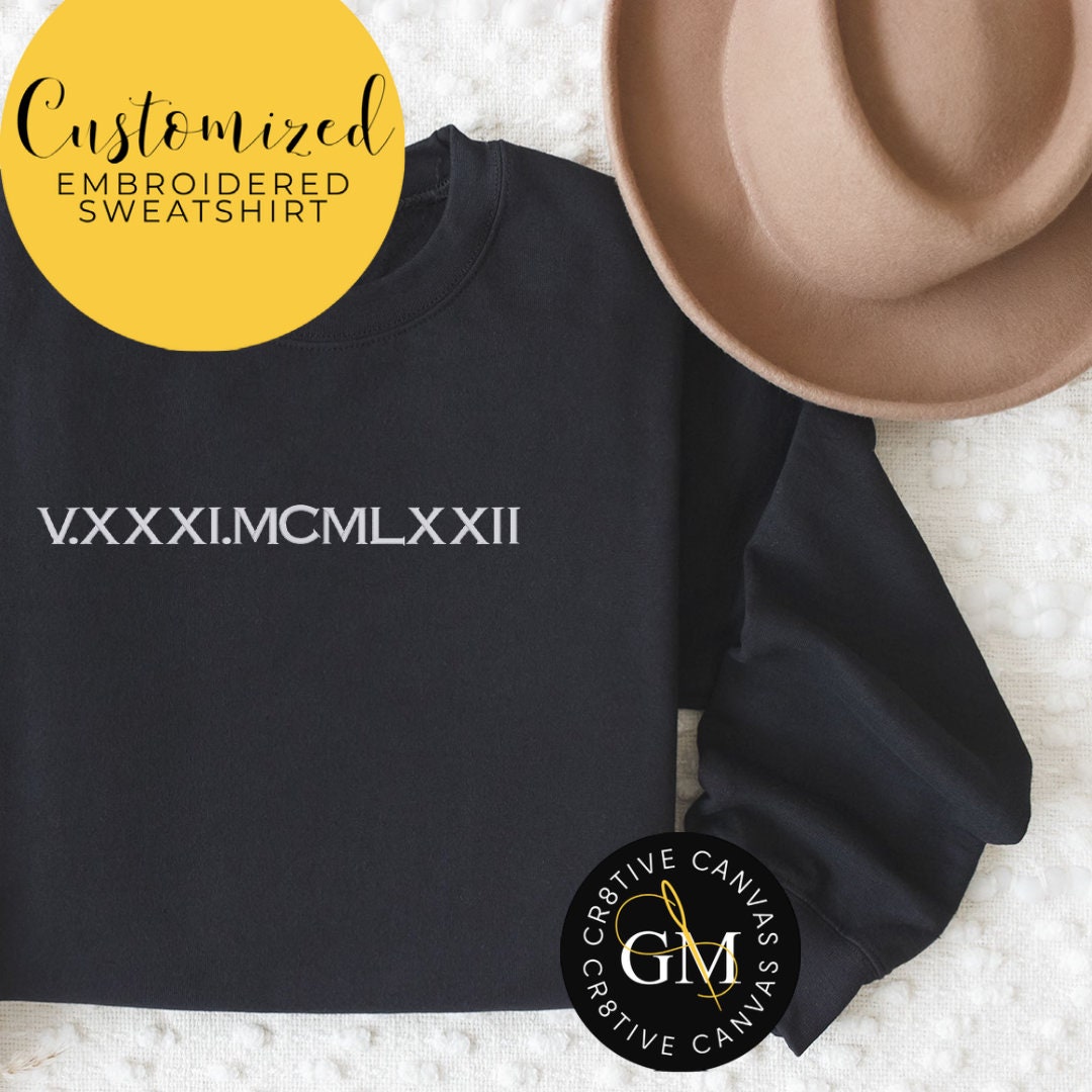 CREWNECK - Roman Numerals Embroidered Anniversary Date, Couples Sweatshirt, Monochromatic, Gifts for Her, Gifts for Him, Anniversary Gift