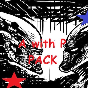 May include: Black and white illustration of an alien and a predator facing each other. The alien is on the left and the predator is on the right. The text "A with PACK" is in the center of the image.