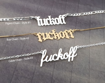 Fuck Off Necklace, Fuck Off Name Necklace, Funny Necklace, Fuck Off Pendant, Fuck Off Jewelry, Rude Necklace, Fuck Off Jewelry, Funny Gift