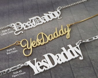 Yes Daddy Necklace, Naughty Daddy&#39;s girl Necklace, Yes Daddy Submissive Necklace, DDLG Necklace, Roleplay Necklace, Kinky Yes Daddy Necklace