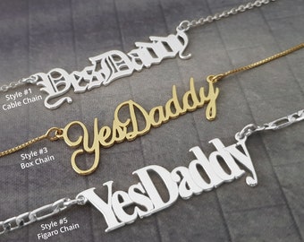 Yes Daddy Necklace, Naughty Daddy's girl Necklace, Yes Daddy Submissive Necklace, DDLG Necklace, Roleplay Necklace, Kinky Yes Daddy Necklace