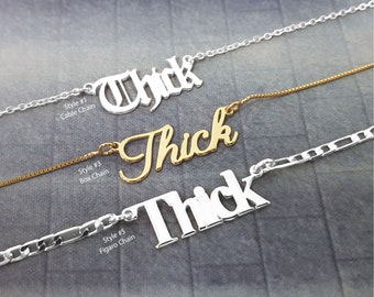 Thick Necklace, Thicc Necklace, Thick Thighs Save Life Necklace, Thick AF Necklace, Thick Booty Necklace,Thicc Girl, Thick Necklace 5 Styles