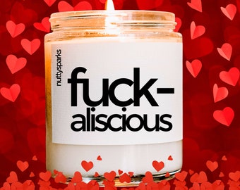 fuckaliscious scented soy candle, sex, boyfriend girlfriend, funny gift, husband wife, long distance, anniversary, relationship gift