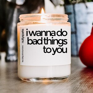 wanna do bad things scented soy candle, sex, boyfriend girlfriend, funny gift, husband wife, long distance, anniversary, relationship gift