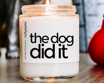the dog did it scented soy candle, best friend gift, housewarming gift, closing gifts, new home gift, homeowner gift, funny rude gift