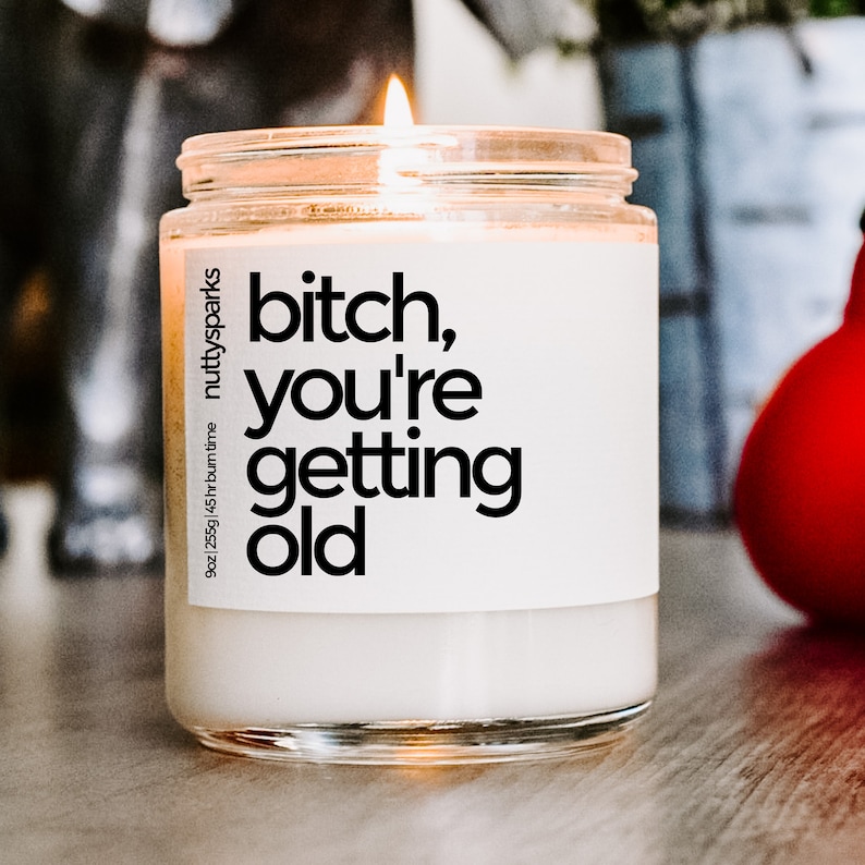 getting old scented soy candle, best friend gift, birthday candle gift, funny birthday candle, funny gift image 1