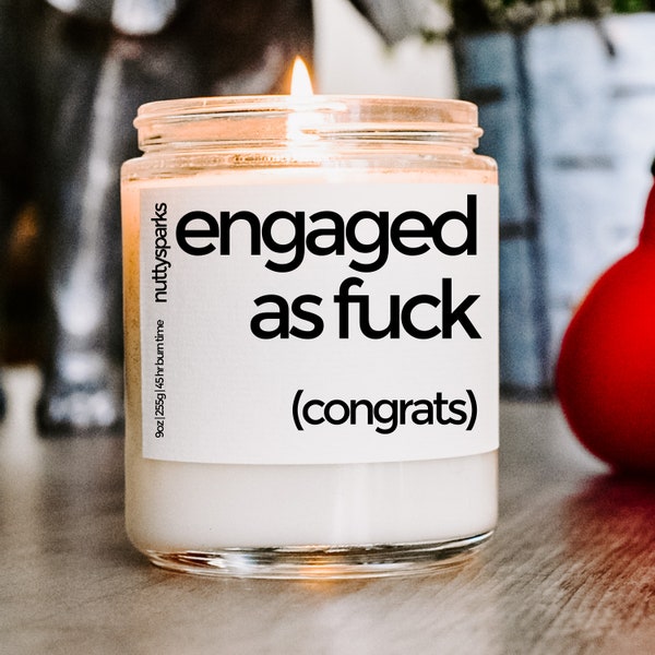 engaged as fuck congrats soy candle, bridal shower candle, gift for bride, engagement gift, wedding gift, funny candle, best friend gift