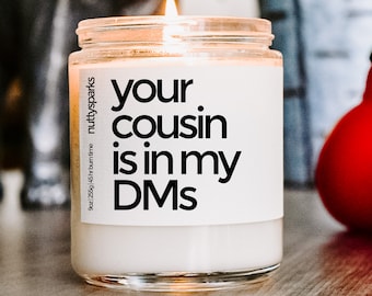 cousin dms scented soy candle, best friend gift, housewarming gift, closing gifts, new home gift, homeowner gift, funny rude gift