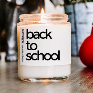back to school scented soy candle, teacher gifts, teacher appreciation gift, babysitter gift, daycare gift thanks for putting up with my kid