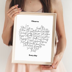 K&ouml;nnte beinhalten: Ein wei&szlig;er druckbarer Poster mit schwarzem Text, der "Ich verdiene" lautet und eine Vielzahl positiver Affirmationen auflistet, darunter "Liebe", "Freude", "Selbstpflege", "Freiheit", "Freundlichkeit", "F&uuml;lle", "gesehen werden", "geh&ouml;rt werden", "Mut", "sich sicher f&uuml;hlen", "Selbstvertrauen", "Respekt", "Selbstwertgef&uuml;hl", "geliebt werden", "Sorge", "Selbstliebe", "Frieden", "Gesundheit", "sich ausruhen", "Ehrlichkeit", "Wohlstand", "genie&szlig;en", "Mitgef&uuml;hl", "Gl&uuml;ck", "Vertrauen", "Loyalit&auml;t", "Wachstum", "ein Traum", "Lob", "sich fantastisch f&uuml;hlen", "ein tolles Leben", "so viel zum L&auml;cheln", "das Beste" und "jeden Tag".