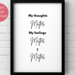 Self love wall art, Feminist print,I Matter wall art, Inspirational quote poster, Confidence art print, Digital download