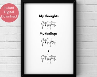 Self love wall art, Feminist print,I Matter wall art, Inspirational quote poster, Confidence art print, Digital download