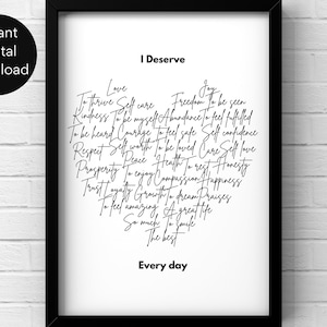 K&ouml;nnte beinhalten: Schwarzwei&szlig;es druckbares Wandbild mit dem Text "Ich verdiene" und einer Liste positiver Affirmationen, darunter "Liebe", "Freude", "Freiheit", "F&uuml;lle", "Selbstf&uuml;rsorge", "Freundlichkeit", "ich selbst sein", "geh&ouml;rt werden", "Mut", "Selbstwertgef&uuml;hl", "Respekt", "Frieden", "Gesundheit", "sich ausruhen", "Ehrlichkeit", "Mitgef&uuml;hl", "Gl&uuml;ck", "Vertrauen", "Loyalit&auml;t", "Wachstum", "tr&auml;umen", "Lob", "sich gro&szlig;artig f&uuml;hlen", "ein tolles Leben", "so viel", "l&auml;cheln", "das Beste" und "jeden Tag".