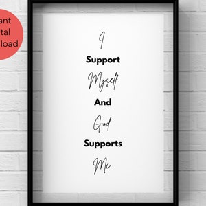 Puede incluir: Arte de pared imprimible en blanco y negro con el texto "Yo me apoyo a mí mismo y Dios me apoya".