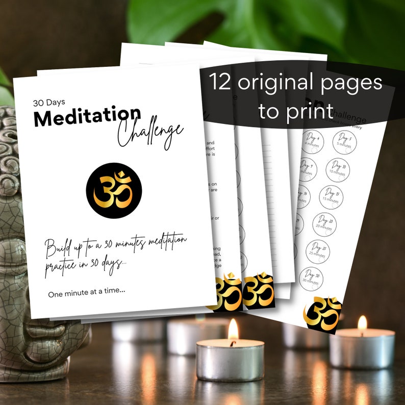 May include: A printable 30-day meditation challenge with 12 pages featuring a gold Om symbol and the text "30 Days Meditation Challenge" and "Build up to a 30 minutes meditation practice in 30 days. One minute at a time..."