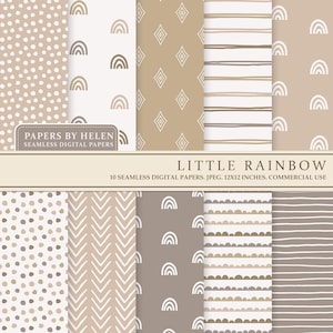 May include: Ten digital paper patterns in beige, brown, and white featuring geometric shapes, polka dots, and rainbows. The text "PAPERS BY HELEN" and "LITTLE RAINBOW" is included in the image. The text "10 SEAMLESS DIGITAL PAPERS, JPEG, 12X12 INCHES, COMMERCIAL USE" is also included in the image.