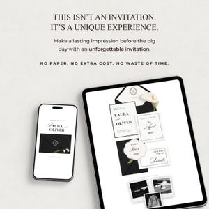 May include: A smartphone and tablet displaying digital wedding invitation templates with black envelopes, white cards, and calla lilies. Text reads: THIS ISN'T AN INVITATION. IT'S A UNIQUE EXPERIENCE. Make a lasting impression before the big day with an unforgettable invitation. NO PAPER. NO EXTRA COST. NO WASTE OF TIME.