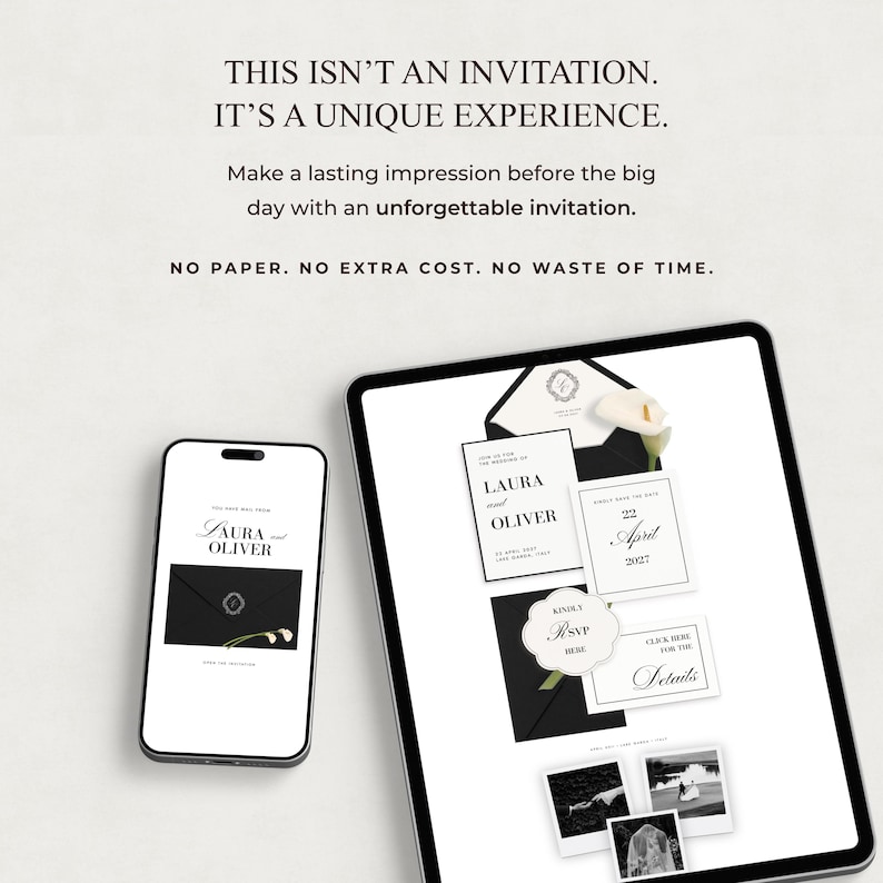 May include: A smartphone and tablet displaying digital wedding invitation templates with black envelopes, white cards, and calla lilies. Text reads: THIS ISN'T AN INVITATION. IT'S A UNIQUE EXPERIENCE. Make a lasting impression before the big day with an unforgettable invitation. NO PAPER. NO EXTRA COST. NO WASTE OF TIME.