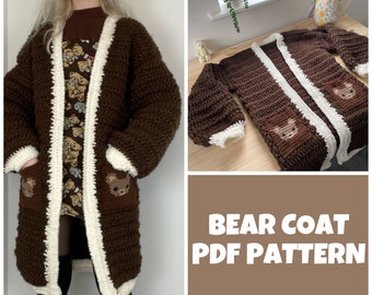 May include: A brown crochet cardigan with white trim and bear appliques. The cardigan has pockets on the front and a long, loose fit. The text "BEAR COAT PDF PATTERN" is displayed on a brown background.