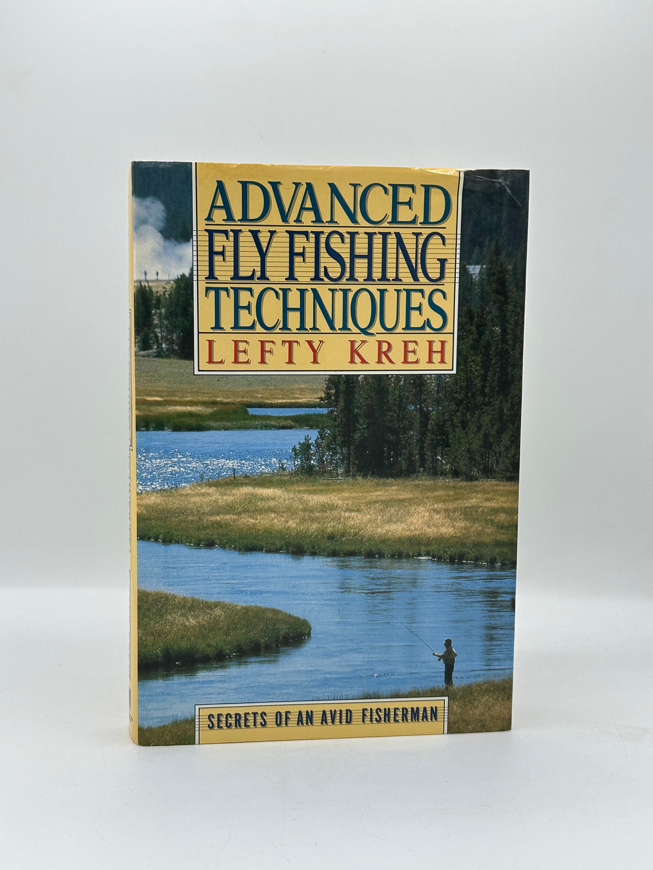 Advanced Fly Fishing Techniques by Lefty Kreh 
