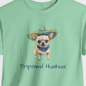 Tripod Huahua Tee, Chihuahua T-shirt, Unisex Pet Lover Shirt, Tri Pod Dog Themed Gift