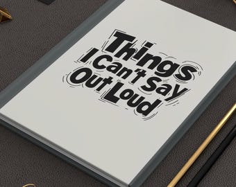 Things I Can't Say Journal: Lined Notebook for Introverts and Those Who Bite Their Tongue