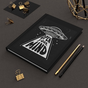 Open Your Mind, UFO Hardcover Journal. Alien Design Notebook, Creative Writing, UFO Lovers Journal