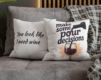 Wine Humor Pillow Cover: 'Pour Decisions' Quote - Wine Lover Gift