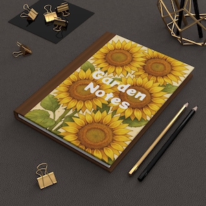 Girasol. Cuaderno de notas de jardín de tapa dura, diario para amantes de la naturaleza, cuaderno de bocetos florales, regalo para jardineros y amantes de las flores.