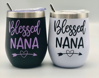 Blessed Nana Stainless Steel Wine Tumbler 12 oz with Lid, Stainless Steel Straw & Straw Cleaner | Mom | Grandma | Grandmother