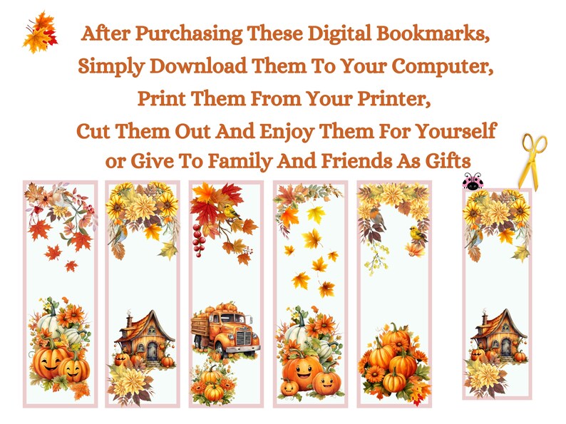 May include: Set of six printable fall-themed bookmarks featuring pumpkins, a house, a truck, and autumn leaves.  The bookmarks are designed to be cut out and used for reading.