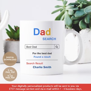 May include: White ceramic mug with a Google search bar design. The search bar says "Dad" and the search term is "Best Dad". The search results say "For the best dad" and "Found a result". The search result is "Charlie Smith".