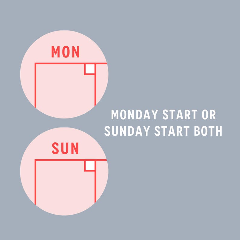 May include: Two pink circles with red outlines, each with a day of the week written in white text. The top circle says "MON" and the bottom circle says "SUN". The text "MONDAY START OR SUNDAY START BOTH" is written in white below the circles.