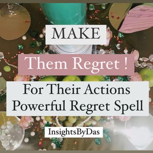 Powerful REGRET and Return to Me Spell - Make Them Regret for what they did! Same Day Casting