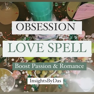 OBSESSION Love Spell - Boost Passion, Desire, and Attraction Spell