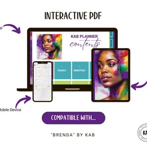 May include: A digital illustration of a woman's face with colourful paint splatters. The image is displayed on a laptop, tablet, and mobile phone screen. The text "KAB PLANNER contents" is displayed on the laptop screen. The text "YEARLY" and "MONTHLY" are displayed on the laptop screen. The text "COMPATIBLE WITH..." is displayed on a purple button. The text "BRENDA" BY KAB is displayed below the button. The text "KAB" is displayed in a circle.