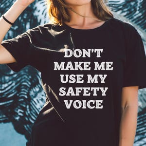 Don&#39;t Make Me Use My Safety Voice Unisex Shirt, Safety Officer Tshirt, Safety Officer Tee, Safety Manager Gift, School Safety Officer Gift