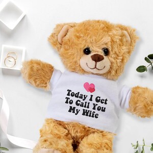 Today I Get To Call You My Wife Teddy, Gift For Wife To Be On Wedding Day, Fiance Gift On Wedding Day, Wedding Day Gift Bear
