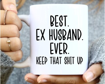 Best Ex Husband Ever Mug, Funny Ex Husband Gift Idea Coffee Cup Birthday Christmas Valentines Day Present