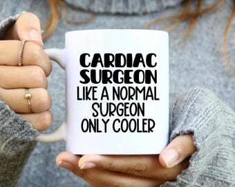 Cardiac Surgeon Mug, Cardiac Surgeon Gift, Surgeon Coffee Cup, Cardiothoracic Surgeon Gift, General Thoracic Surgeon Gift, Medical Student