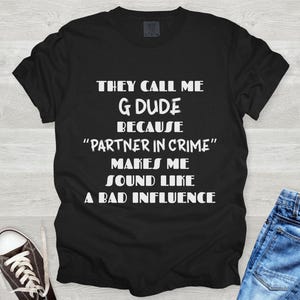They Call Me G Dude Shirt, G Dude Grandpa Gifts, G Dude Gift for Grandfather, G Dude Tshirt, Grandpa Gift, G Dude Shirt