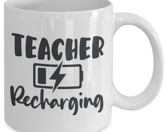 Teacher Recharging Mug, Teacher Off Duty Gift, End of School Gift for Teacher, Funny Teacher Cup